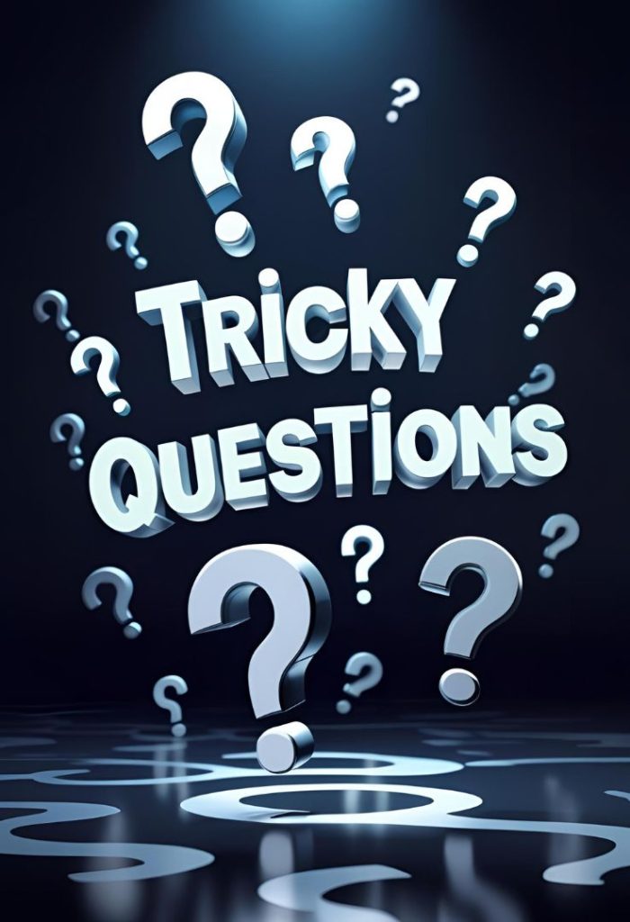 Tricky Questions