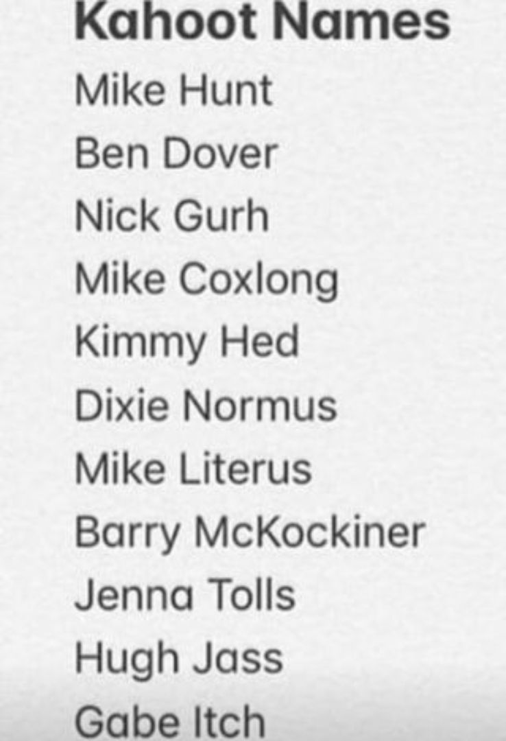 Kahoot Names Like Ben Dover